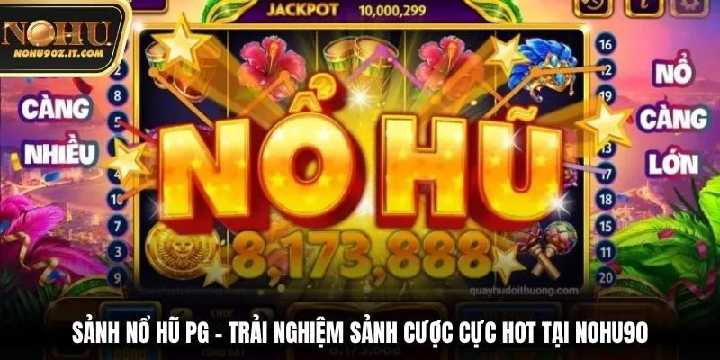 Sảnh nổ hũ PG